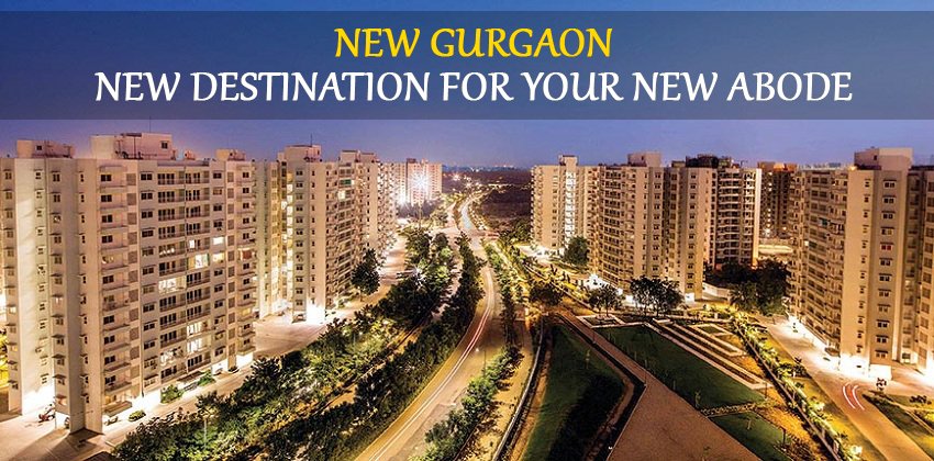 New Gurgaon-New Destination for your New Abode