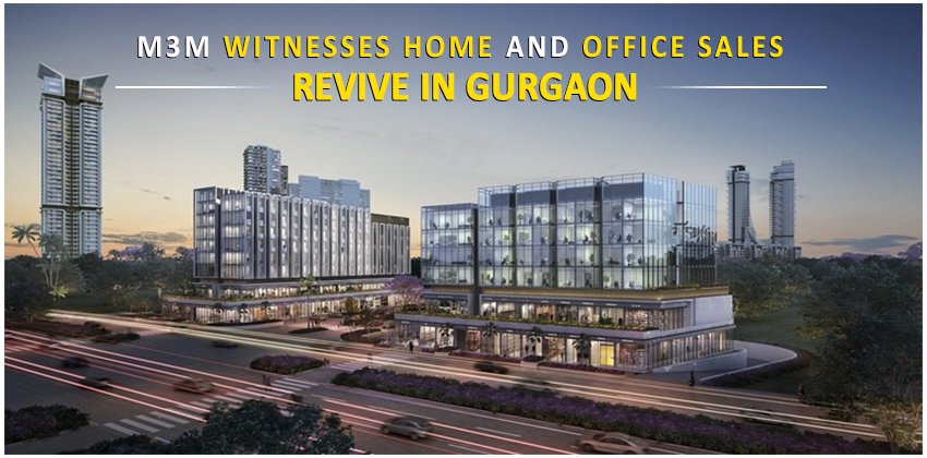 M3M witnesses Home and Office sales revive in Gurgaon