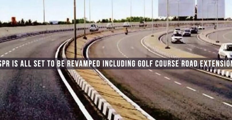SPR is All Set to Be Revamped Including Golf Course Road Extension