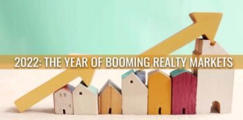 2022 The Year of Booming Realty Markets