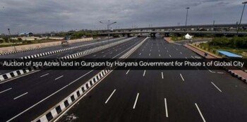 Auction of 150 Acres land in Gurgaon by Haryana Government for Phase 1 of Global City