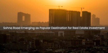 Sohna Road Emerging as Popular Destination for Real Estate Investment