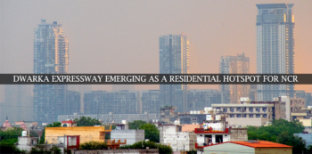 Dwarka expressway emerging as a residential hotspot for NCR