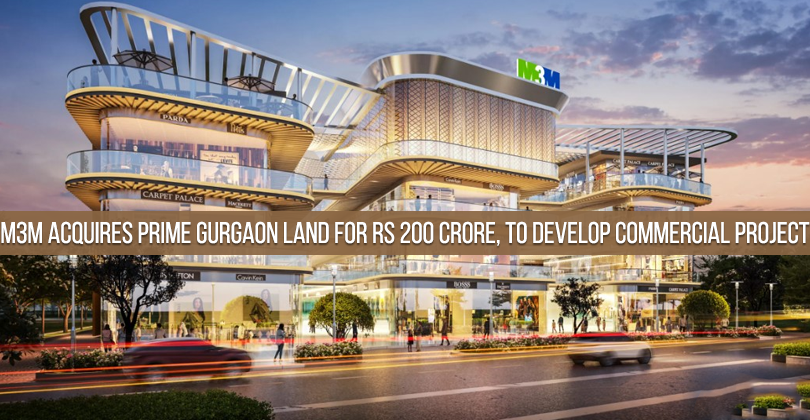 M3M Acquires Prime Gurgaon Land for Rs 200 Crore, to Develop Commercial Project