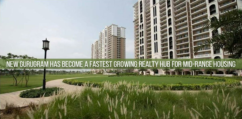 New Gurugram Has Become A Fastest Growing Realty Hub For Mid-Range Housing