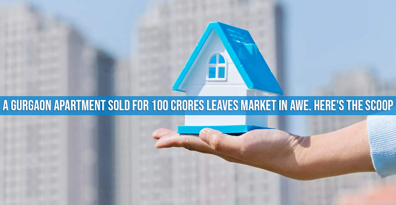 A Gurgaon Apartment Sold for 100 Crores Leaves Market in Awe. Here’s the Scoop